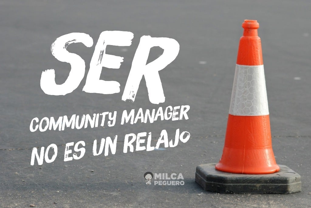 Ser Community Manager NO ES un relajo